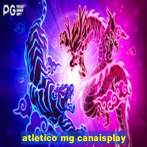 atletico mg canaisplay